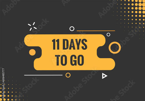 11 days to go text web button. Countdown left 11 day to go banner label