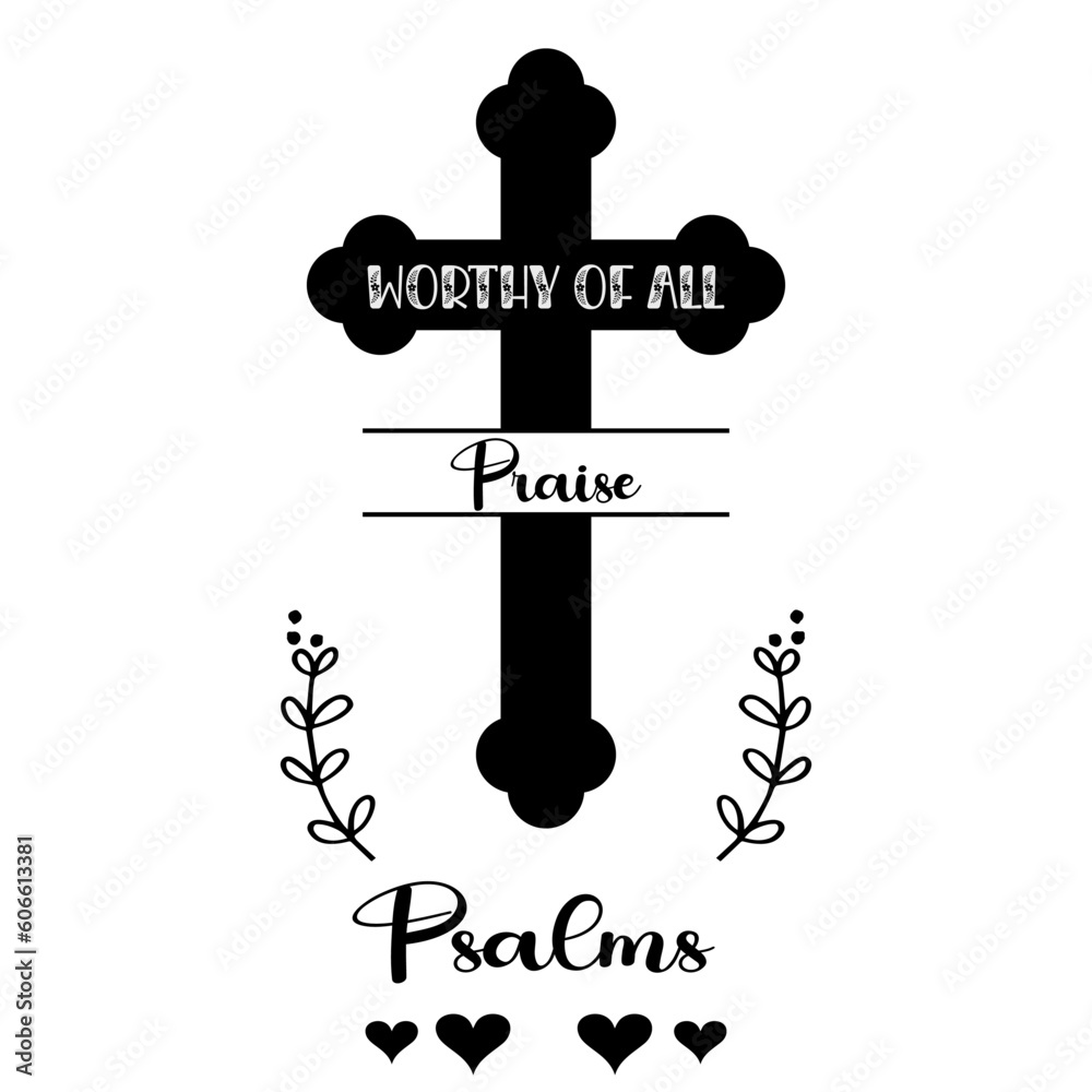 Φωτογραφία worthy to be praised tshirt design