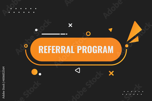 Referral Program Button. Speech Bubble, Banner Label Referral Program