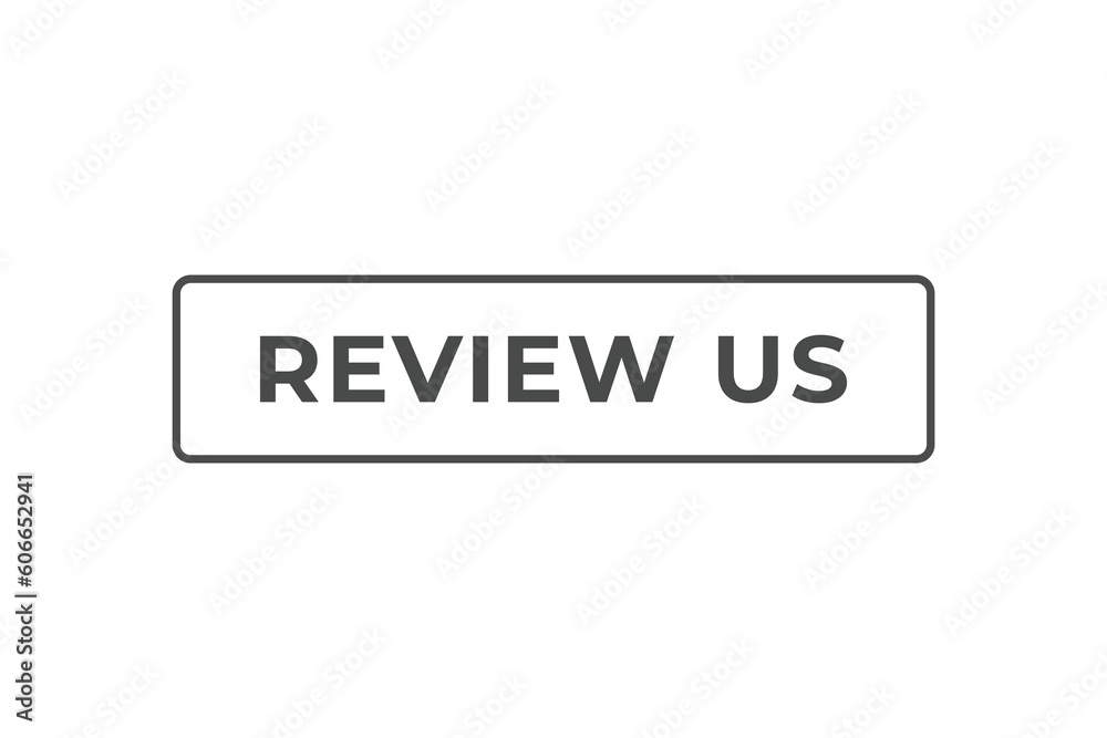 Review Us Button. Speech Bubble, Banner Label Review Us Review Us Button. Speech Bubble, Banner Label Review Us