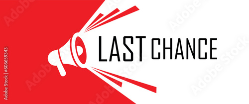 Last chance sign on white background