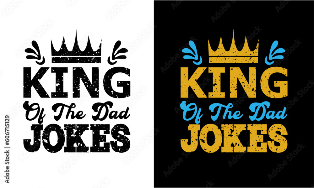 King Of The Dad Jokes Svg .Dad Lover Svg Design File King Of The Dad Jokes Svg .Dad Lover Svg Design File