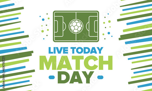Soccer Match Day. Game day. Fooball pitch and ball. World championship and european cup. League playoff, final of regular season. Sport poster. Vector illustration