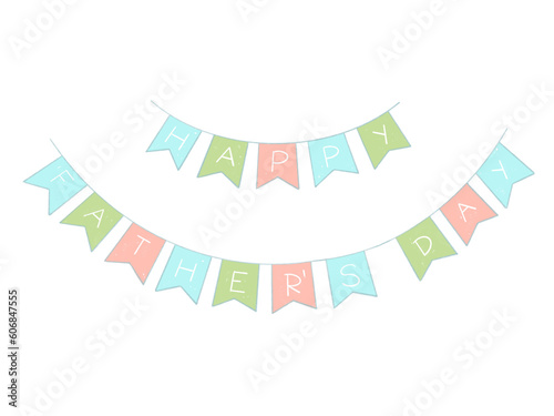 Happy father’s day poster for celebration design. Garland graphic illustration. Greeting card on white background. Festive garland with colored flags with the inscription Happy Father’s Day.