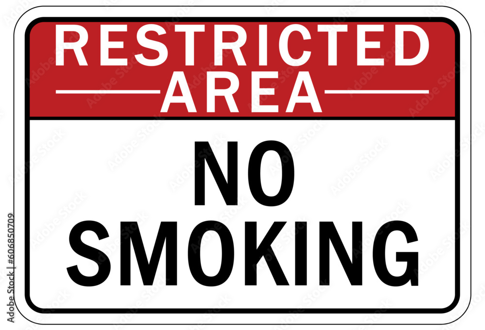 Restricted area warning sign and labels no smoking