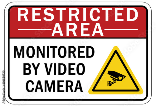 Restricted area warning sign and labels monitored by video camera