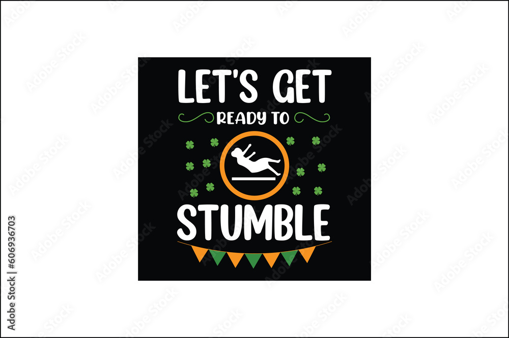 let's get ready to stumble t-shirt design let's get ready to stumble t-shirt design