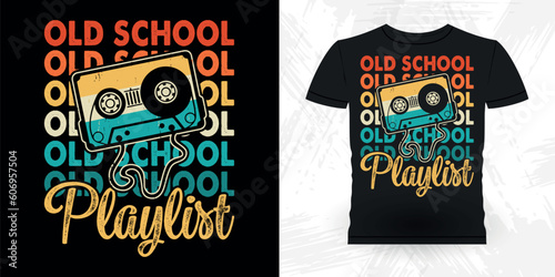 Old School Playlist Funny Old School Hip Hop Retro Vintage Cassette Music Mixtape T-shirt Design