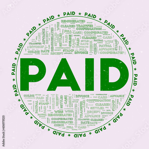Paid - round badge. Text paid with keywords word clouds and circular text. Hulk color theme and grunge texture. Charming vector illustration.
