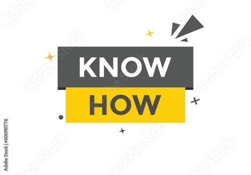 Know How Button. Speech Bubble, Banner Label Know How