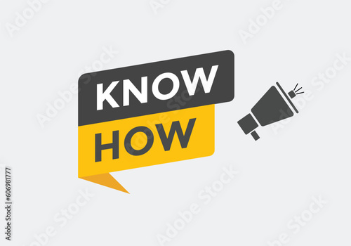 Know How Button. Speech Bubble, Banner Label Know How