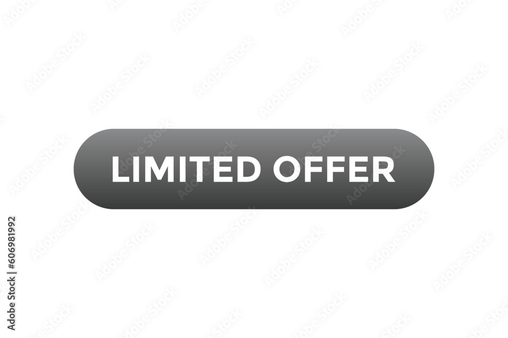 Limited Offer Button. Speech Bubble, Banner Label Limited Offer