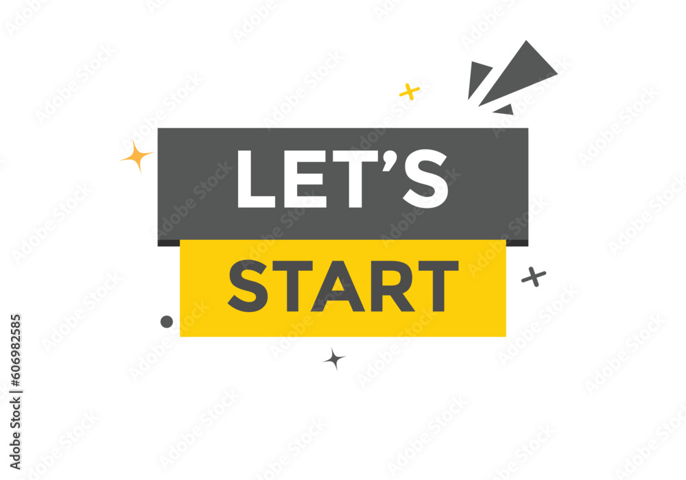 Lets Start Button. Speech Bubble, Banner Label Lets Start Lets Start Button. Speech Bubble, Banner Label Lets Start