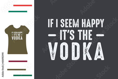 Vodka drinker t shirt design