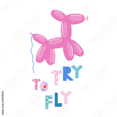 Try to fly cute quote with dog balloon. Cute graphic. Vector hand drawn illustration.