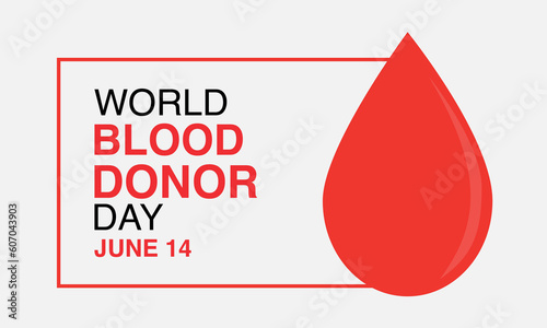 World blood donor day, June 14. Important day