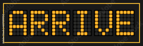 Orange color led banner in word arrive on black background