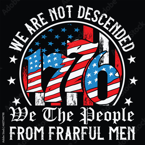 We Are Not Descended From Fearful Men Svg, We The People 1776 Svg