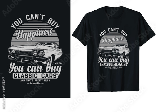 You can't buy Happiness Vintage Classic Car vector T-Shirt graphic	
