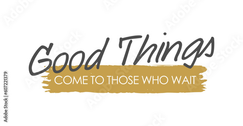 Patience Rewarded, Good Things come to those who wait - Vector Lettering - Gray and Matte Gold