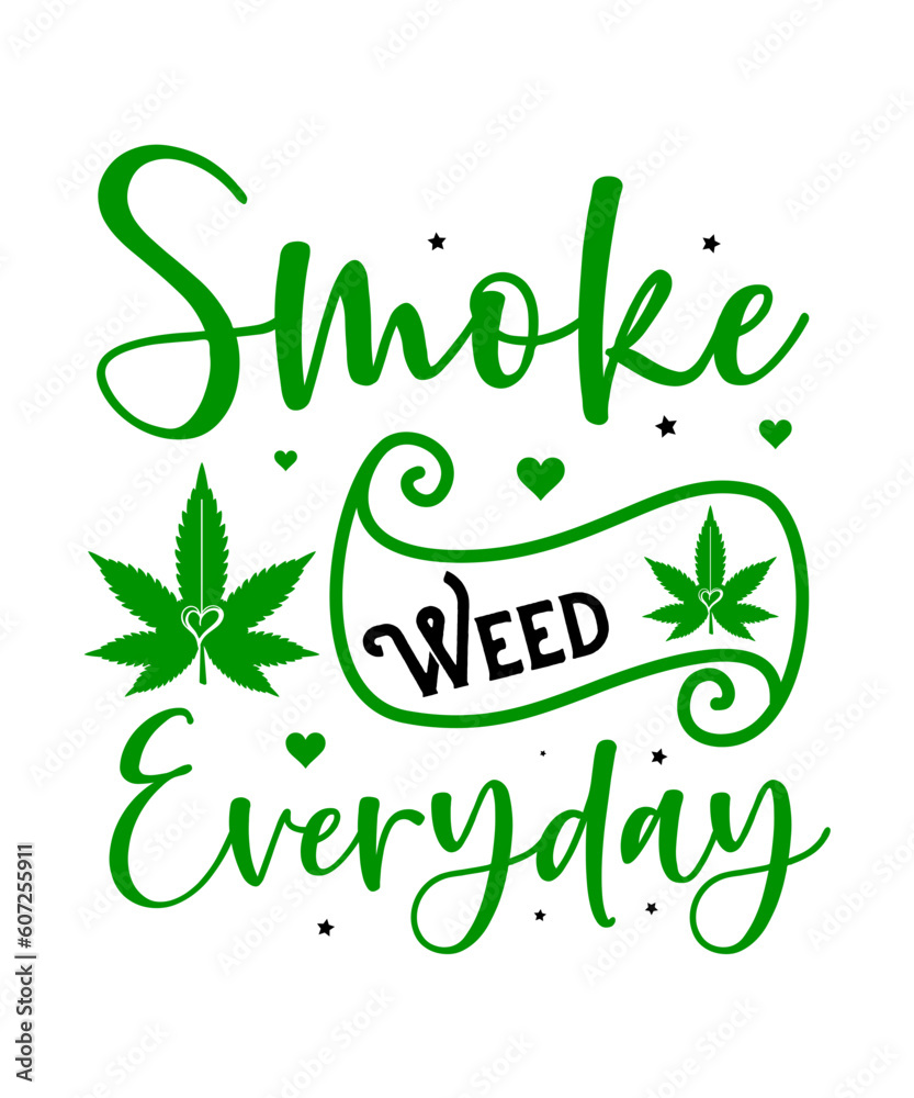 Obraz premium Weed svg, Marijuana svg,Cannabis Svg,Weed Quotes svg, Marijuana Quotes svg,Cannabis Quotes svg,weed leaf svg, weed svg bundle,Cannabis svg bundle, Marijuana svg bundle.