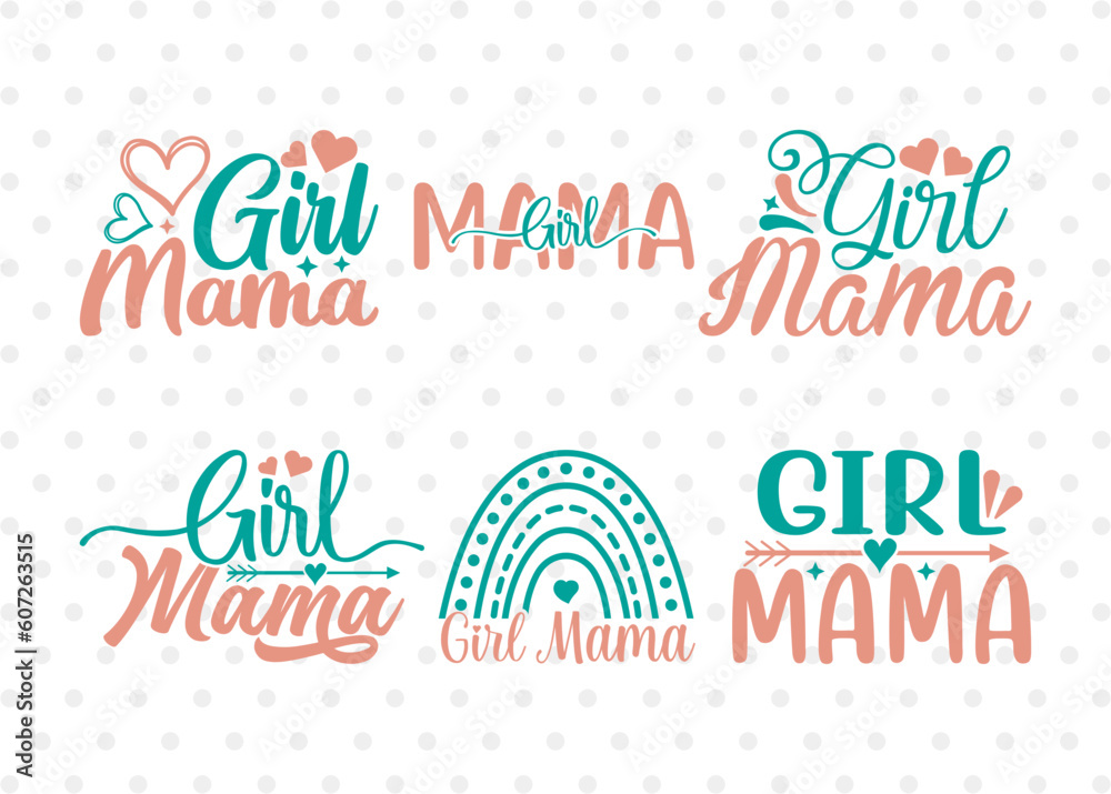 Girl Mama SVG Bundle, Mama Svg, Mother's Day Gift Svg, Mom Lover Svg, Mothers Quote Design, ETC T00008