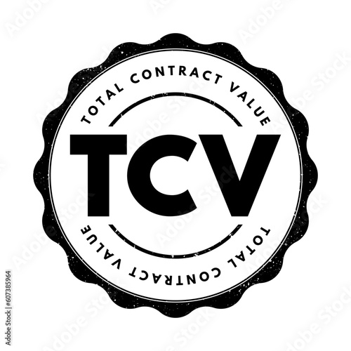 TCV Total Contract Value - potential revenue associated with the contract and estimated at the commencement of the contract, acronym text stamp photo