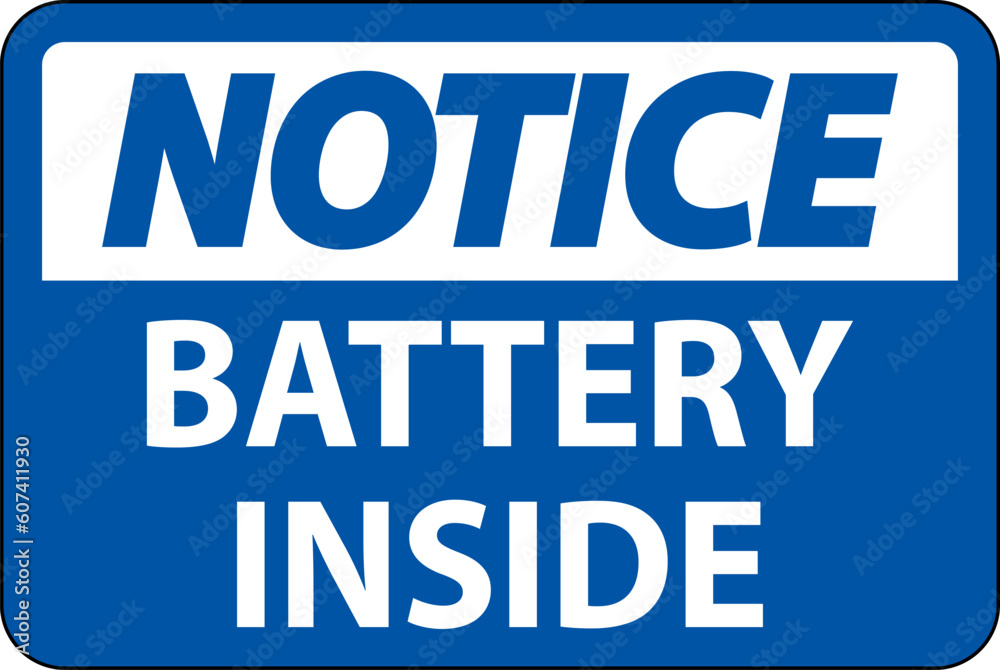 Notice Sign Battery Inside On White Background