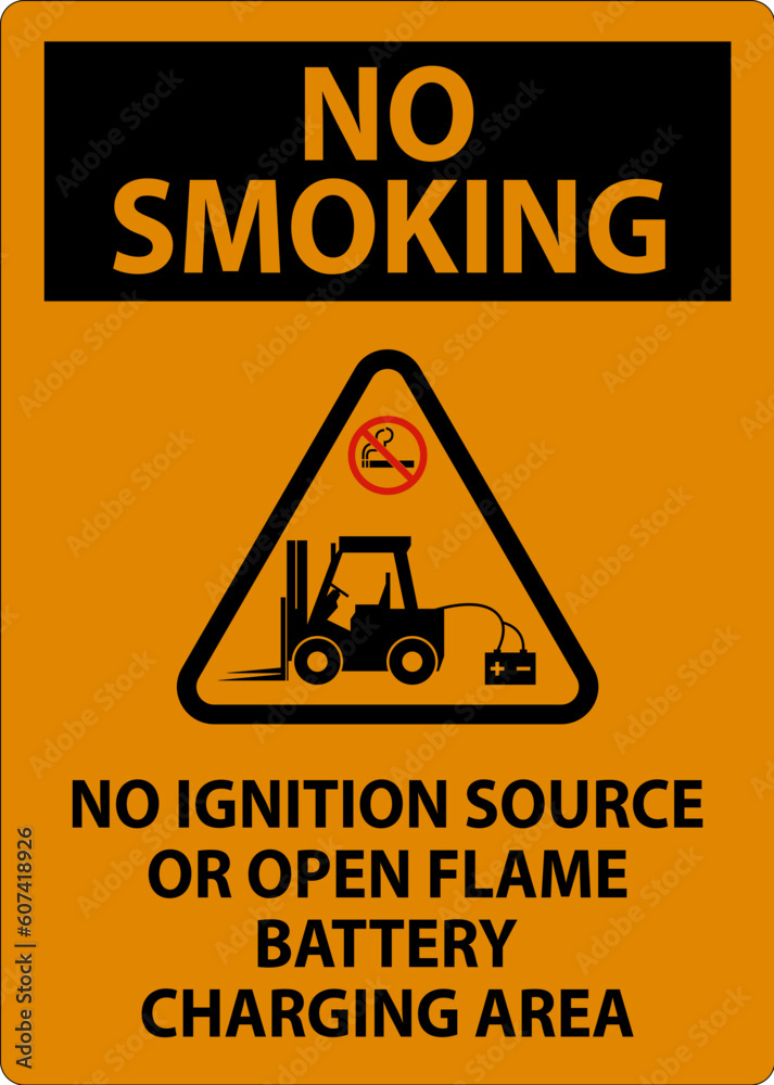 No Smoking Sign No Ignition Source Or Open Flame, Battery Charging Area No Smoking Sign No Ignition Source Or Open Flame, Battery Charging Area