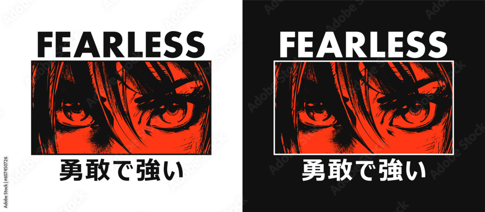 Obraz premium Japanese manga t-shirt design with eyes and slogan. Tee shirt print with inscription in Japanese with the translation: brave and strong. Anime style apparel and t shirt graphics. Vector illustration.