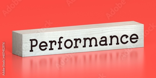 Performance - word on wooden block - 3D illustration
