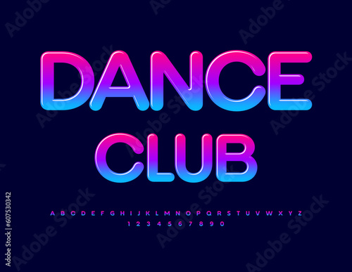 Vector creative logo Dance Club. Color gradient Font. Creative set of bright Alphabet Letters and Numbers