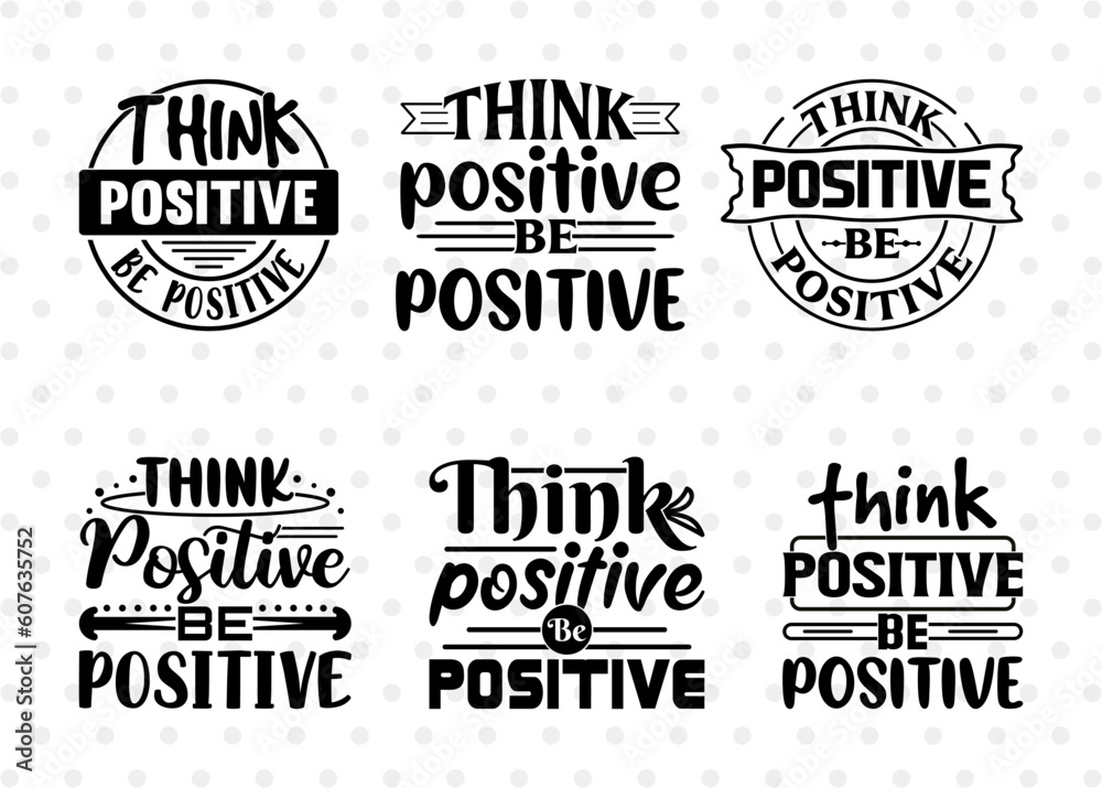 think-positive-be-positive-svg-bundle-good-things-svg-motivational