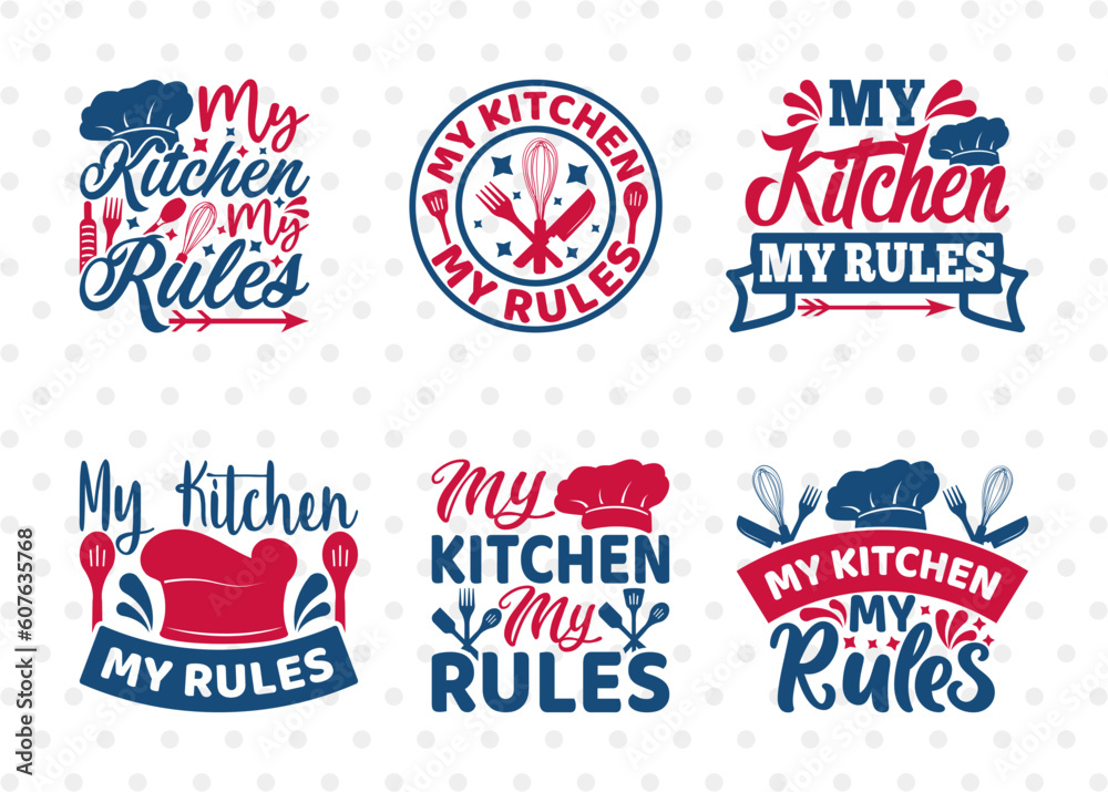 My Kitchen My Rules SVG Bundle, Kitchen Decoration Svg, Cooking Mom Svg, Chef Cap Svg, Kitchen Quotes, ETC T00055 My Kitchen My Rules SVG Bundle, Kitchen Decoration Svg, Cooking Mom Svg, Chef Cap Svg, Kitchen Quotes, ETC T00055