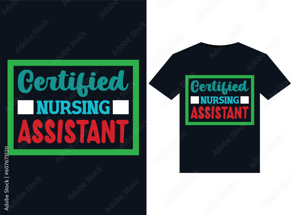 Certified Nursing Assistant illustrations for print-ready T-Shirts design Certified Nursing Assistant illustrations for print-ready T-Shirts design
