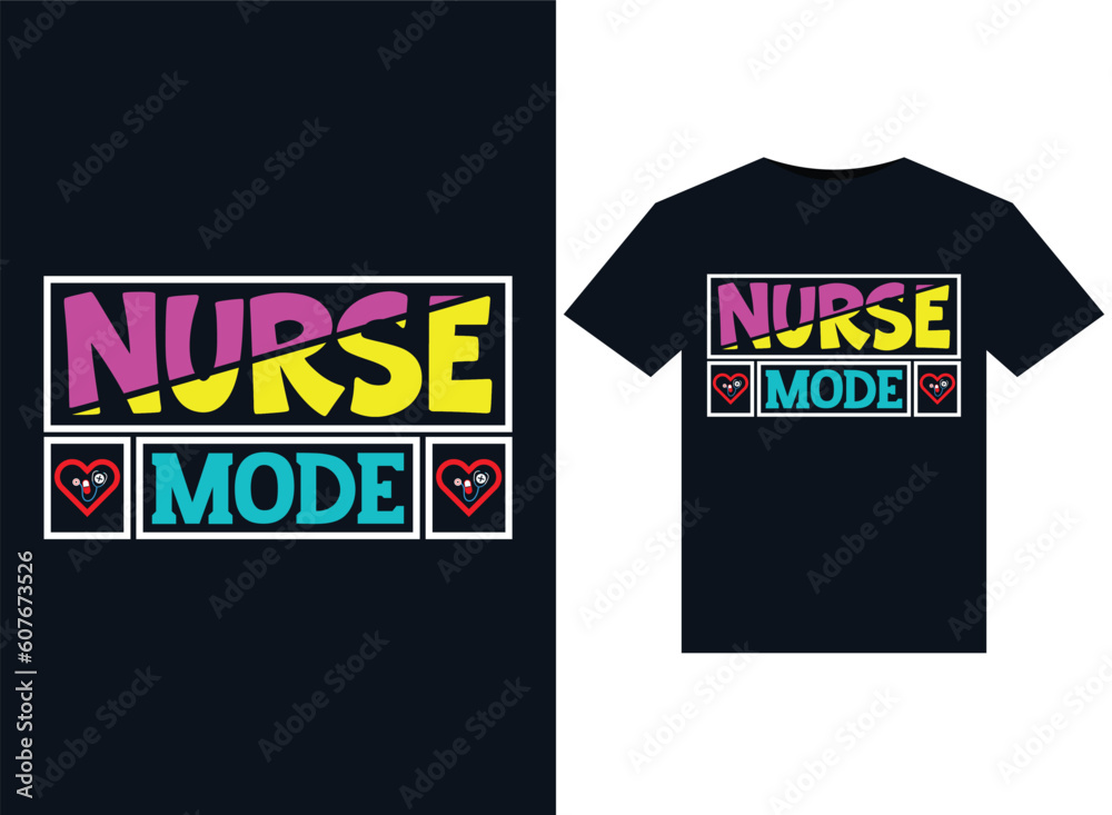 Nurse Mode illustrations for print-ready T-Shirts design Nurse Mode illustrations for print-ready T-Shirts design