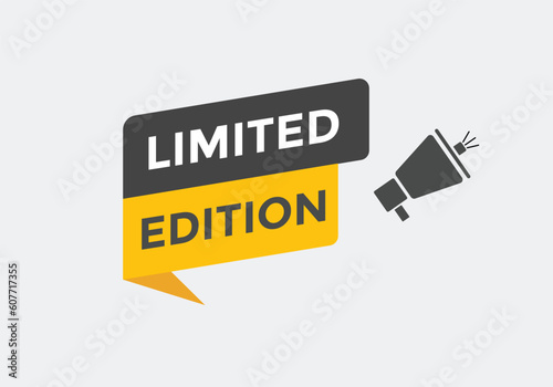 Limited Edition Button. Speech Bubble, Banner Label Limited Edition