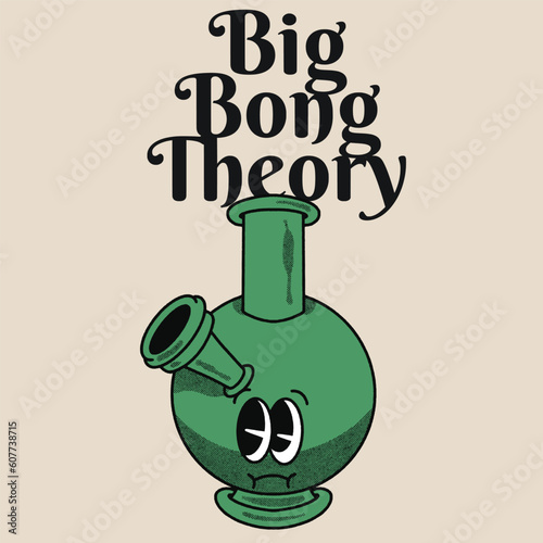 Big Bong Theory With Bong Groovy Character design