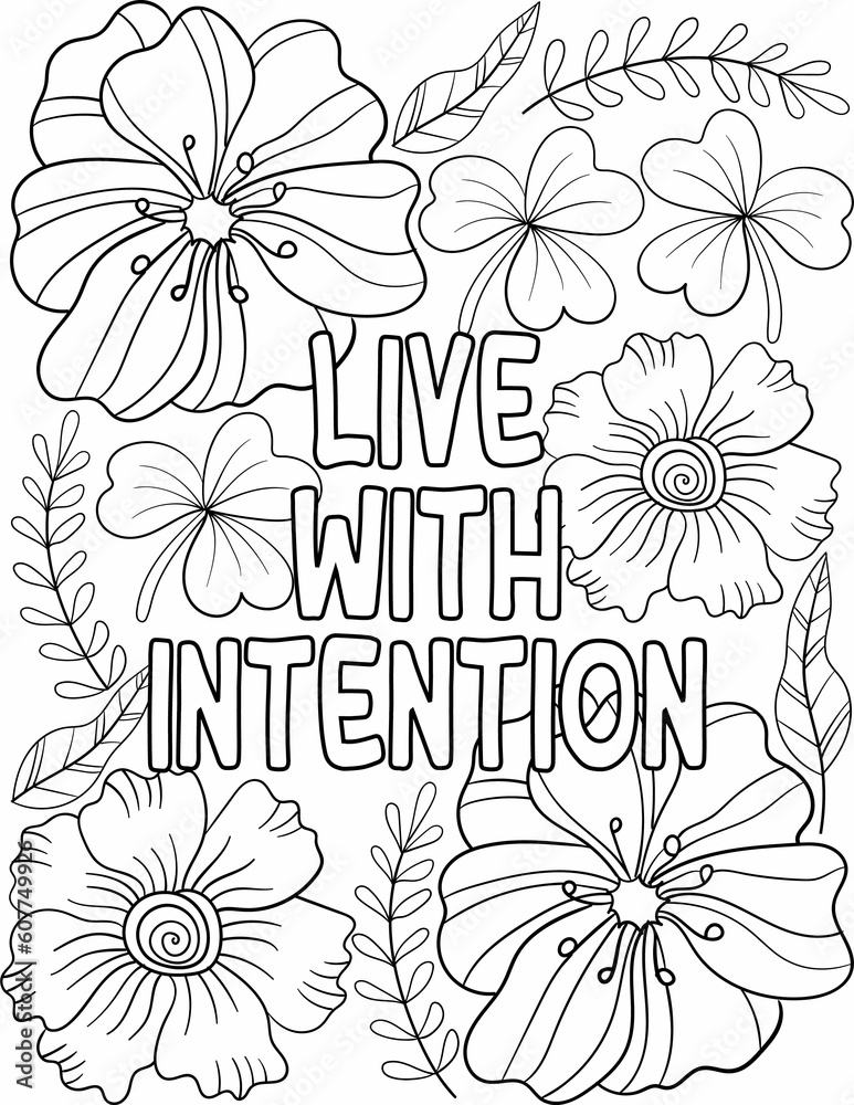 Motivational words coloring sheet with a set of flowers and leaves with an inspiring quote for adults and kids