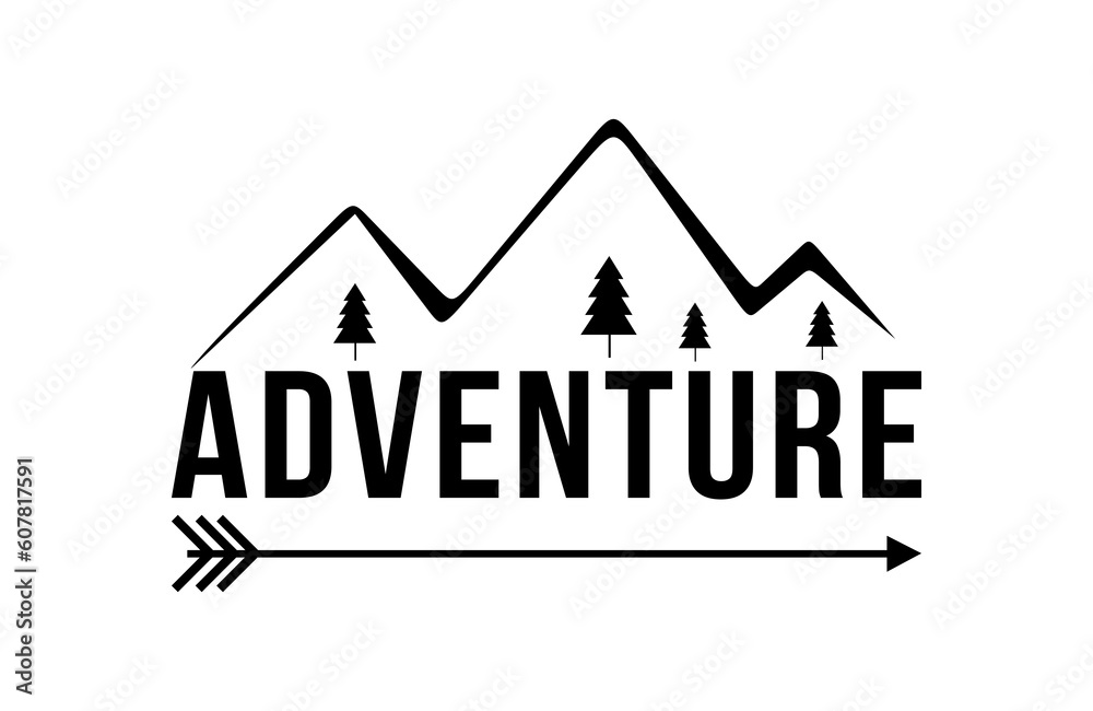 Adventure concept with mountains and trees. Minimal design typography poster with text and mountains. Adventure logo isolated. Vector illustration Adventure concept with mountains and trees. Minimal design typography poster with text and mountains. Adventure logo isolated. Vector illustration