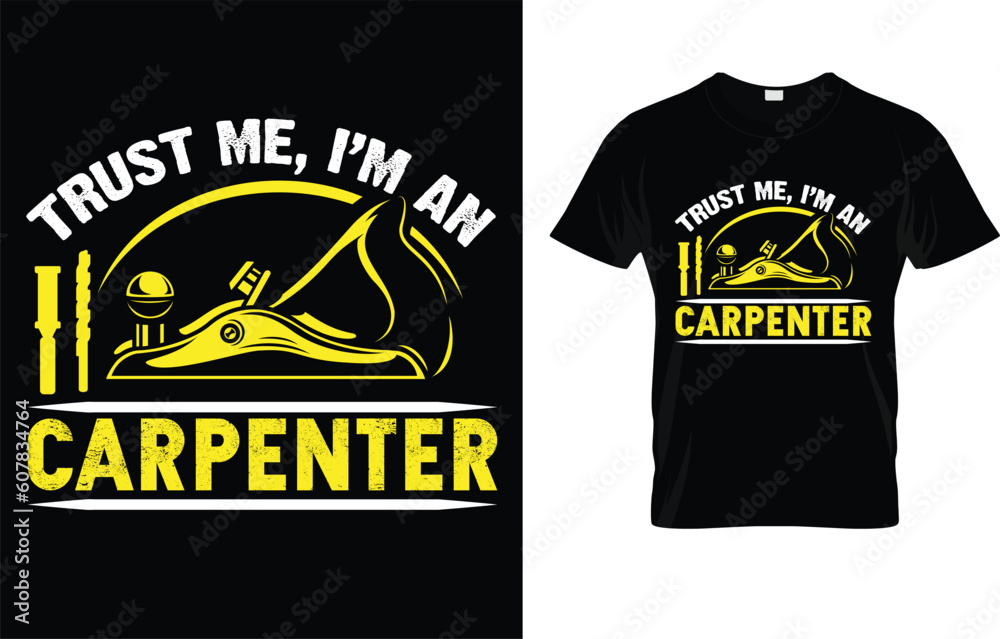 Trust Me I'm Carpenter Women Men Funny Gift T-Shirt