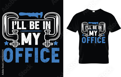 I'll Be In My Office T-Shirt