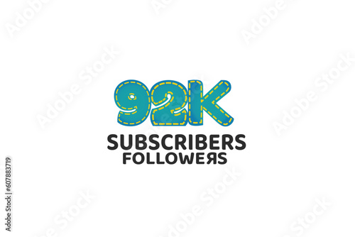 92K, 92.000 Subscribers Followers for internet, social media use - vector