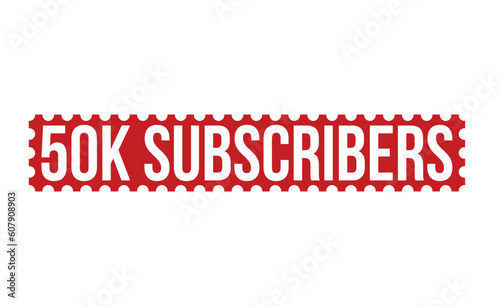 50k Subscribers rubber stamp vector illustration on white background. 50k Subscribers rubber stamp