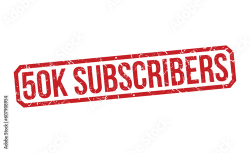 50k Subscribers grunge Rubber Stamp vector design.