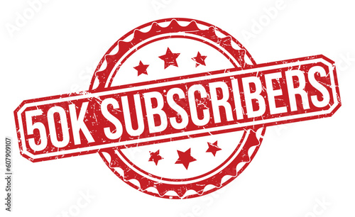 50k Subscribers grunge Rubber Stamp vector design.