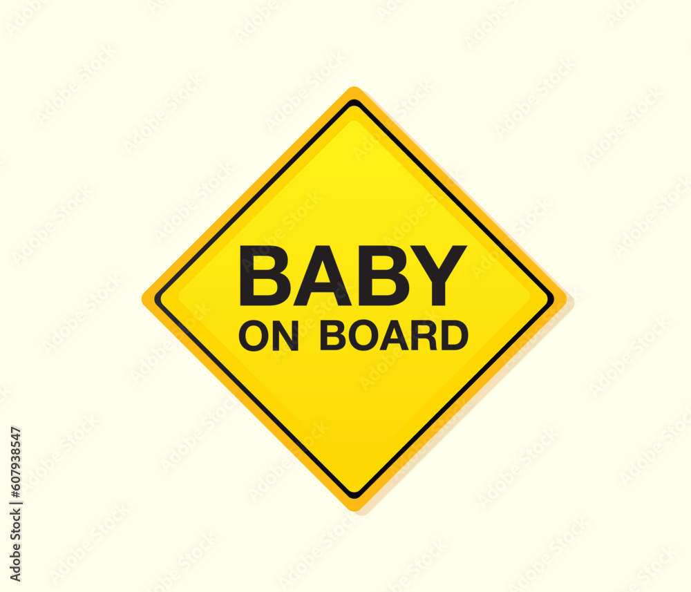 Baby on board! Yellow warning sign. Vector Illustration – easy to resize and change colors. Baby on board! Yellow warning sign. Vector Illustration – easy to resize and change colors.