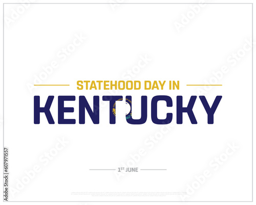 Statehood Day in Kentucky, Statehood Day, Kentucky, United States, National Day, State of USA, State of United States, 1st June, Concept, Editable, Typographic Design, typography, Vector, Eps, Icon