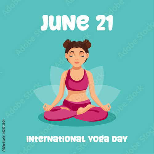 Girl practice yoga sitting in lotus pose. June 21. International Yoga Day inscription. Flat vector cartoon illustration © Julia Belkina