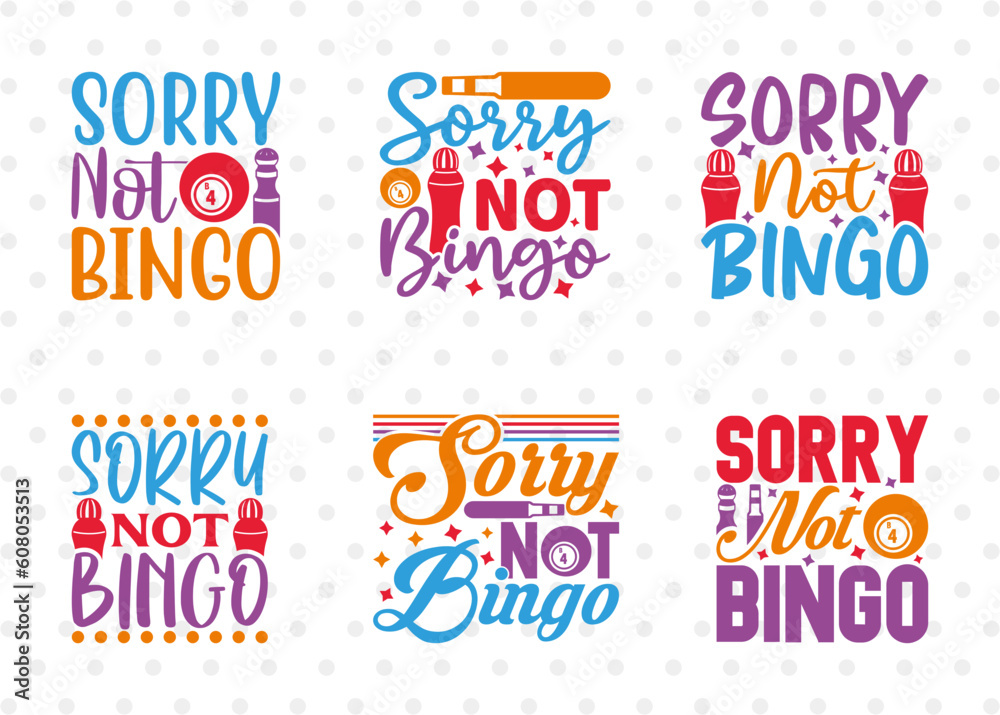 Sorry Not For Bingo SVG Bundle, Bingo Svg, Bingo gift Svg, Bingo Games Svg, Crazy Bingo Svg, Bingo Quotes, ETC T00128 Sorry Not For Bingo SVG Bundle, Bingo Svg, Bingo gift Svg, Bingo Games Svg, Crazy Bingo Svg, Bingo Quotes, ETC T00128